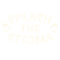 Splash the Stigma